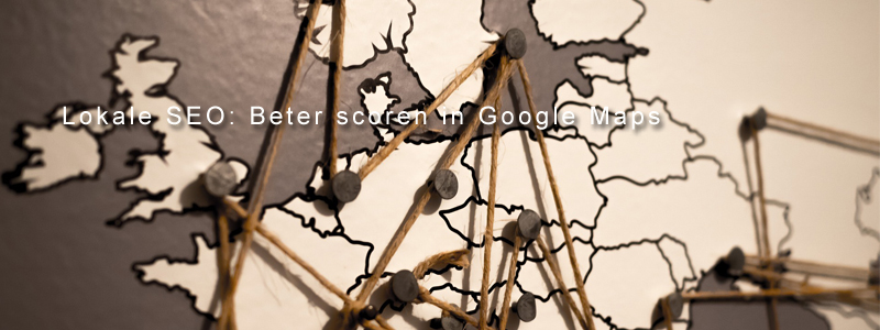 Lokale SEO: Beter scoren in Google Maps
